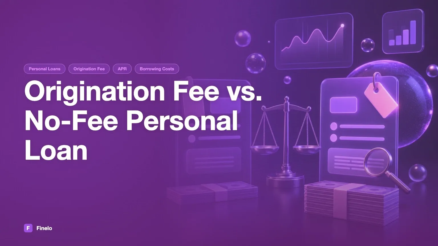 Personal loan with an origination fee vs. no origination fee — Finelo Blog