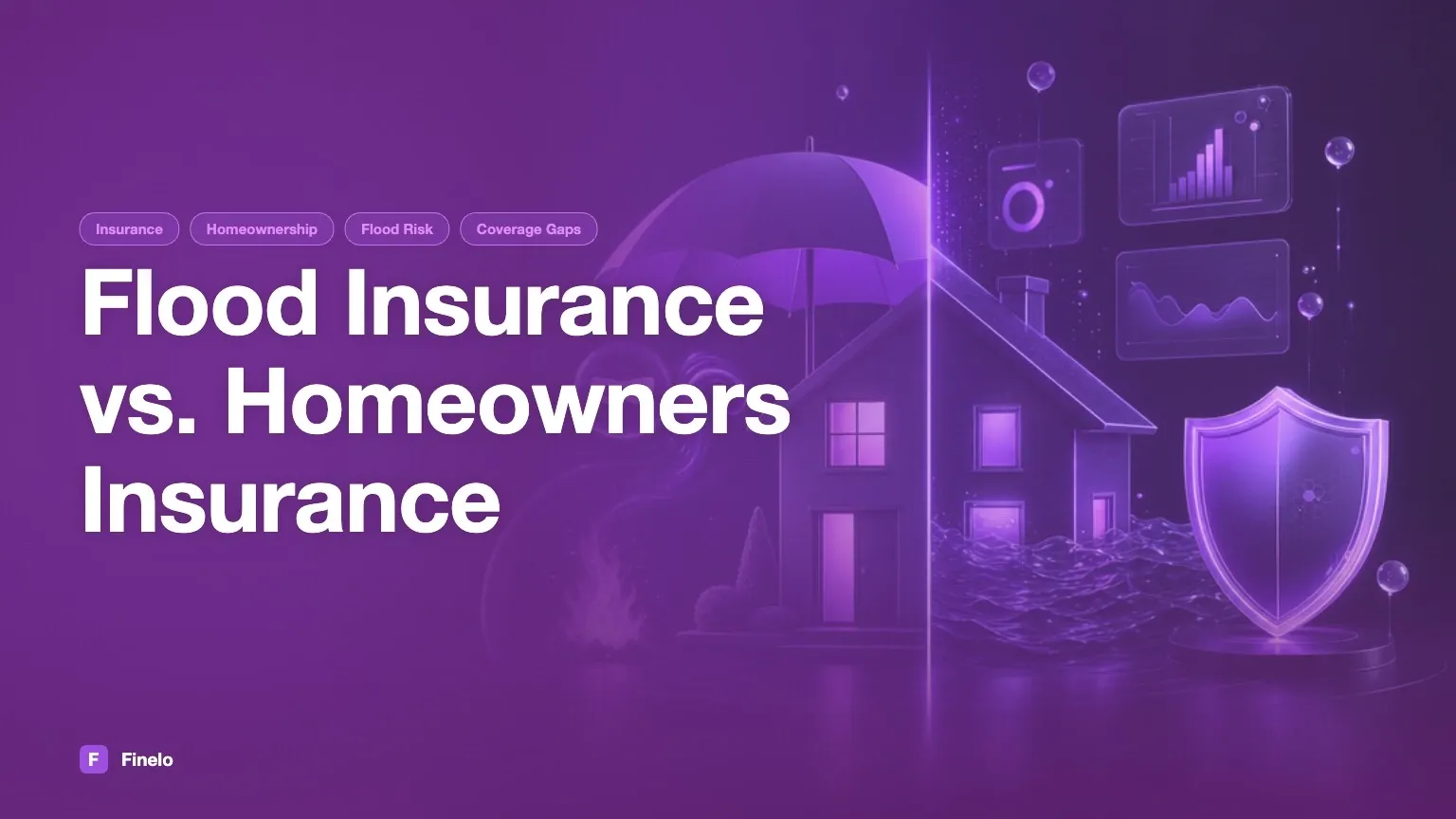 Flood insurance vs. homeowners insurance — Finelo Blog