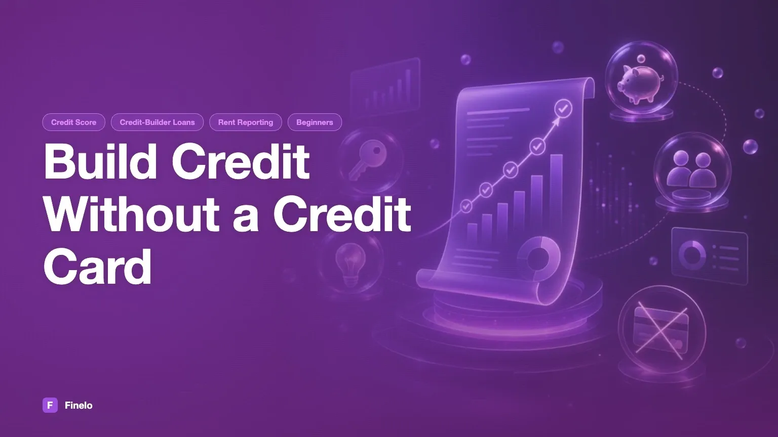 How to Build Credit Without a Credit Card: A Complete Guide — Finelo Blog