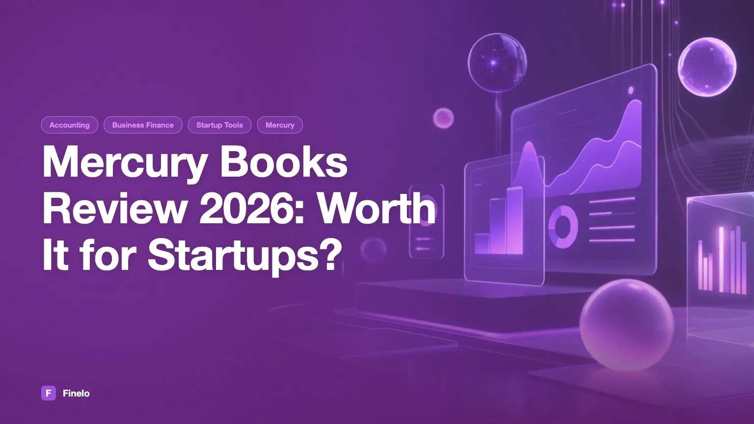 Mercury Books Review 2026: Is It Worth It for Startups? — Finelo Blog