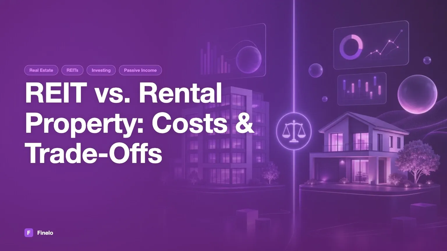 REIT vs. Rental Property: Costs, Income, Liquidity, and Key Trade-Offs — Finelo Blog