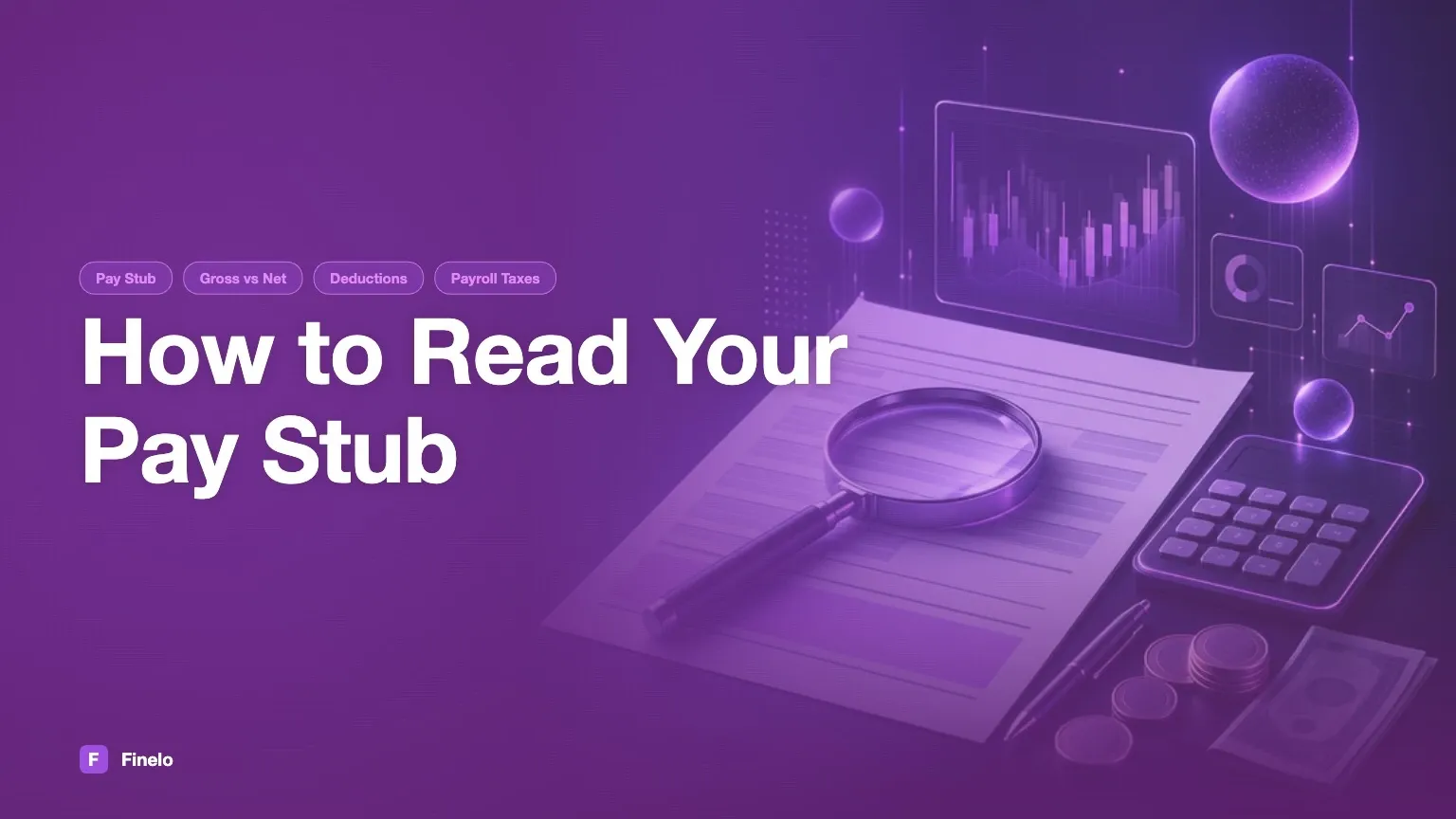 How to Read a Pay Stub: Understanding Your Earnings and Deductions — Finelo Blog