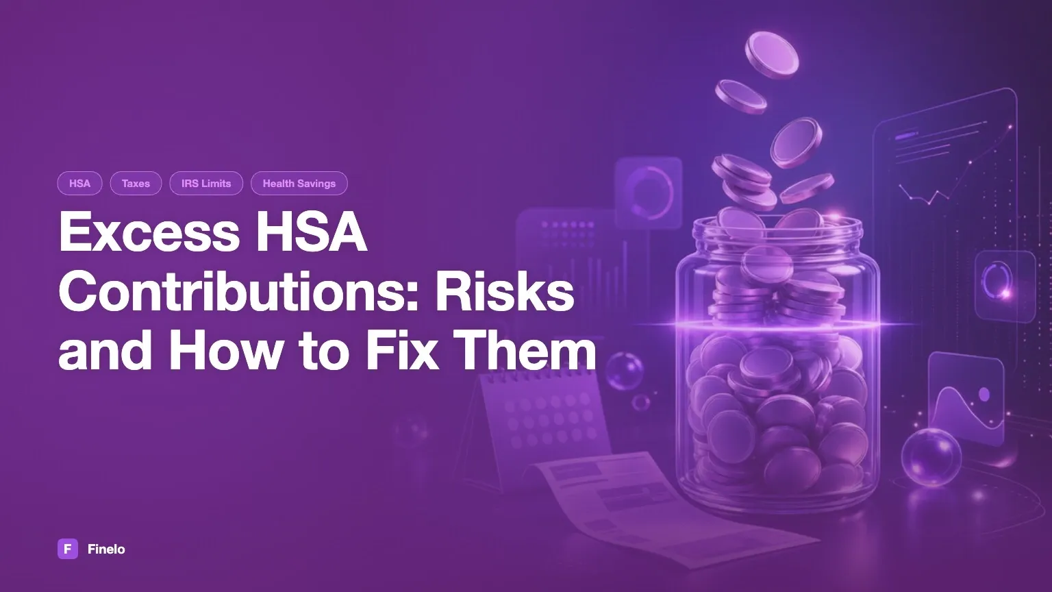 Excess HSA Contributions: Understanding the Implications and Solutions — Finelo Blog