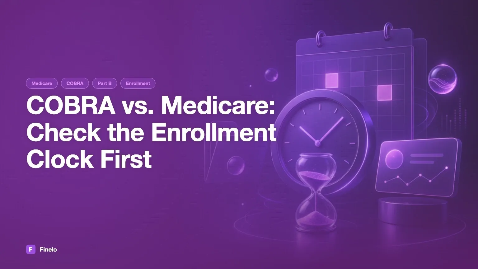 COBRA vs. Medicare: check the enrollment clock first — Finelo Blog