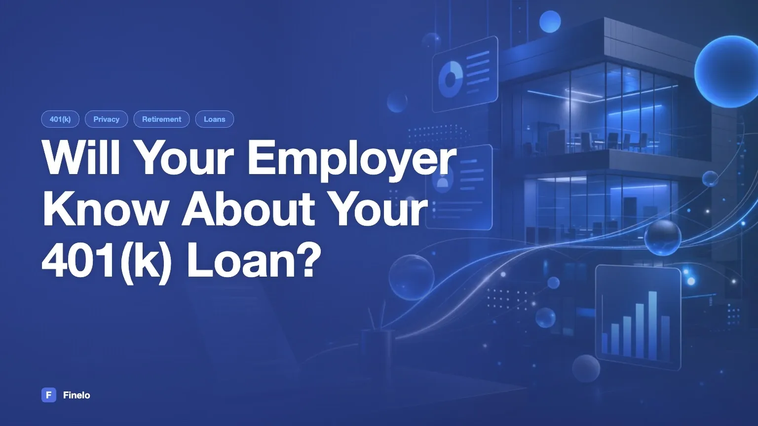 Will My Employer Know If I Take a 401(k) Loan? — Finelo Blog