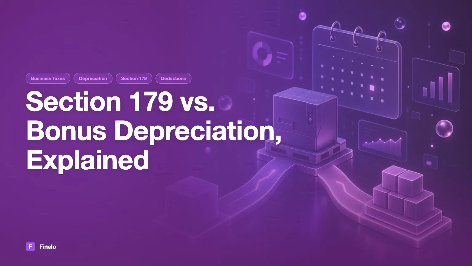 Section 179 vs. bonus depreciation — Finelo Blog