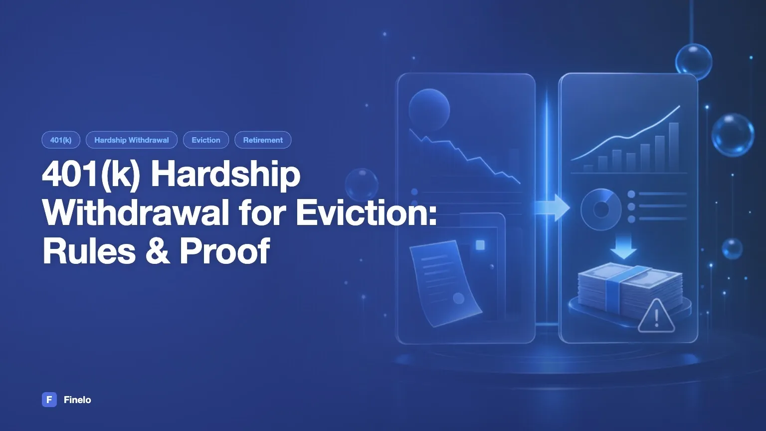 401(k) Hardship Withdrawal for Eviction: Rules, Proof, and Tradeoffs — Finelo Blog