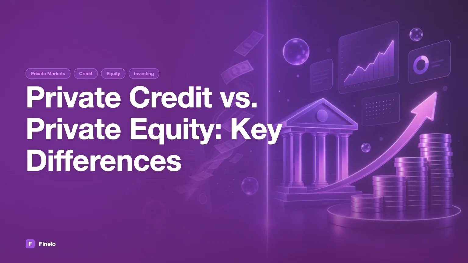 Private Credit vs. Private Equity: Returns, Liquidity, Fees, and Risks — Finelo Blog