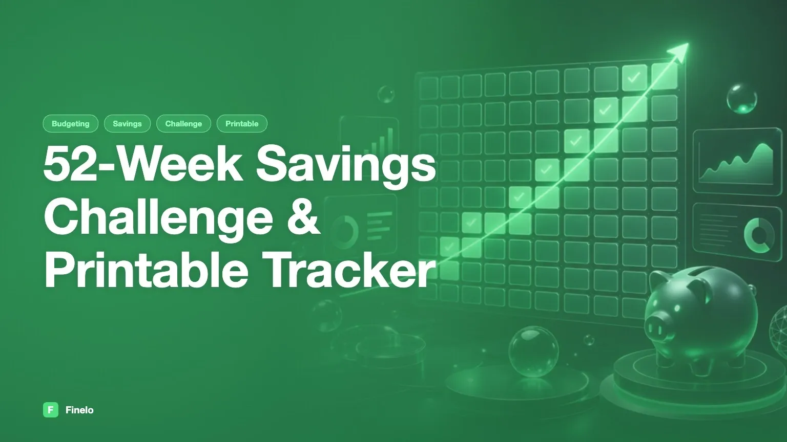The 52-Week Savings Challenge: A Guide With a Printable Tracker — Finelo Blog