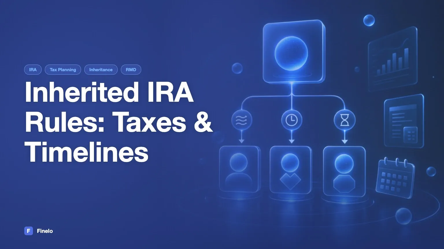 Inherited IRA Rules: Withdrawal Timelines, Taxes, and Beneficiary Options — Finelo Blog