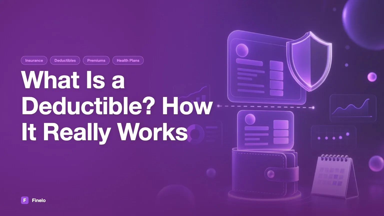 What is a Deductible? A Comprehensive Guide — Finelo Blog