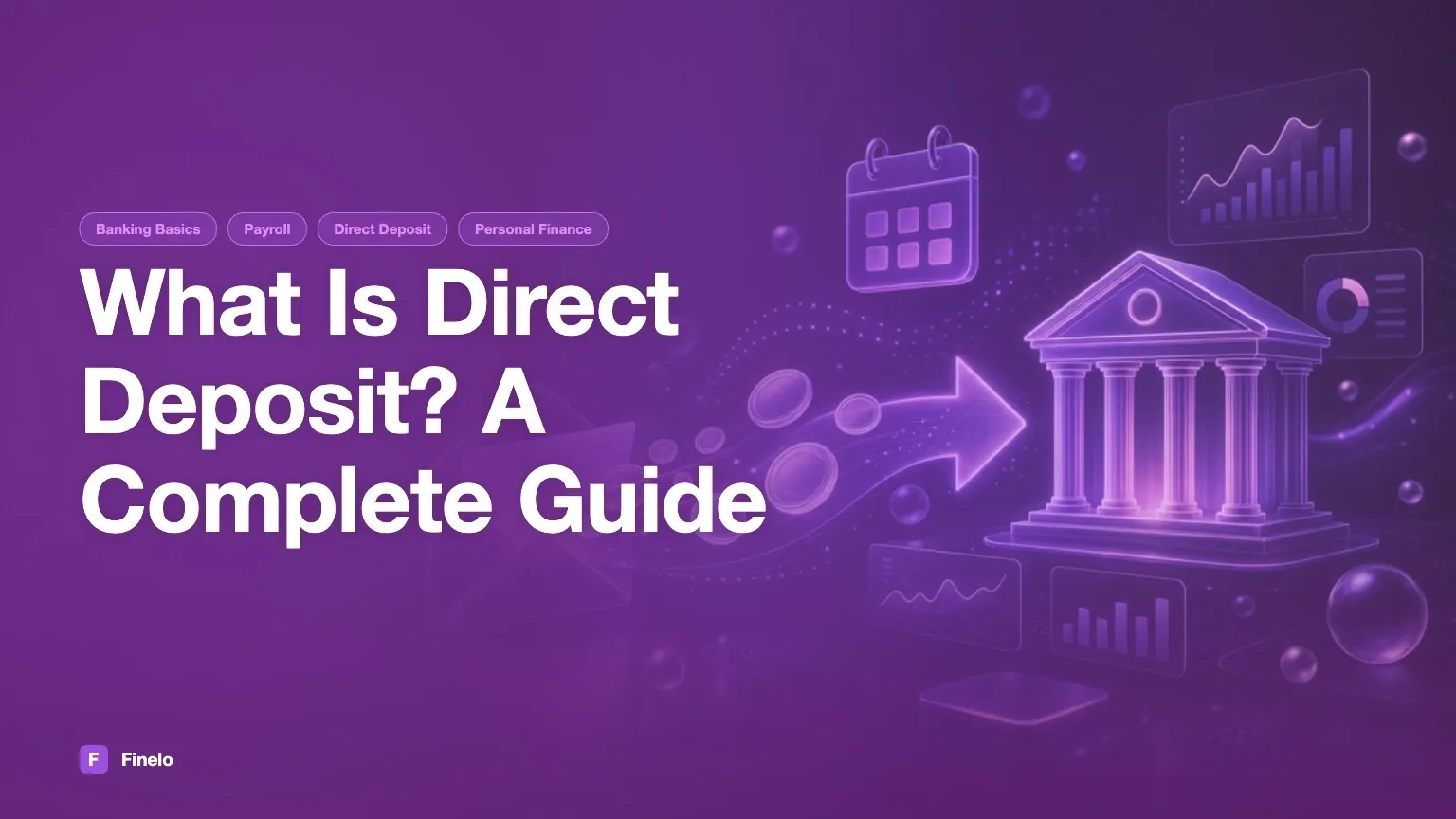 What is Direct Deposit? A Complete Guide — Finelo Blog