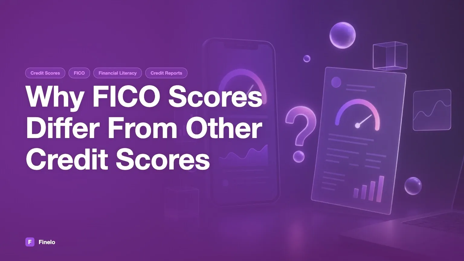 Why is My FICO Score Lower Than My Credit Score? — Finelo Blog